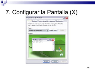 7. Configurar la Pantalla (X) 