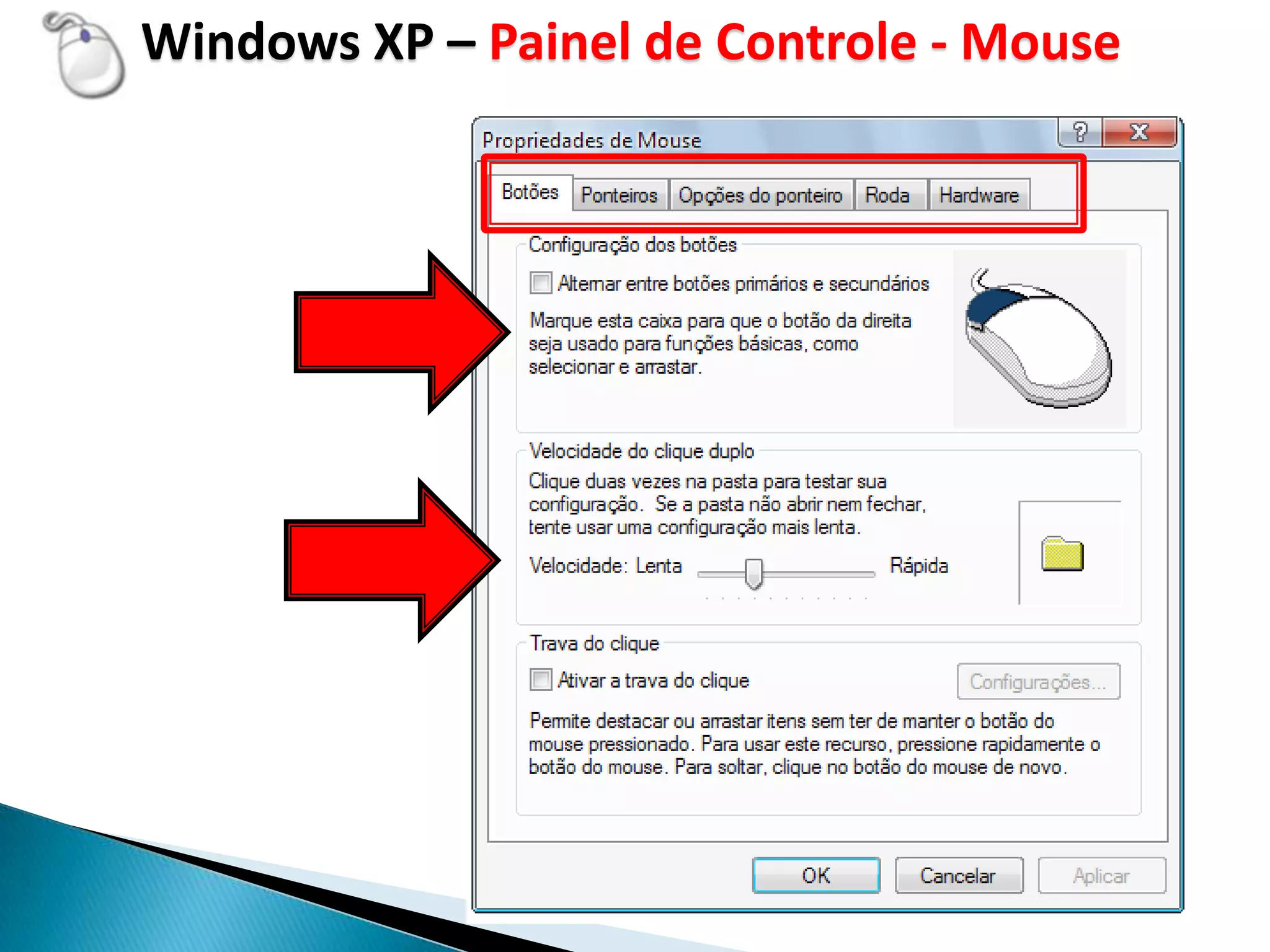 Windows XP – Painel de Controle - Mouse
 