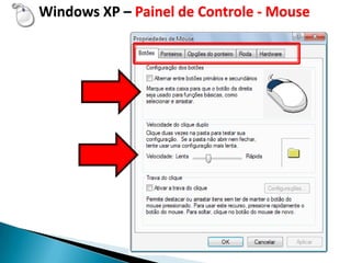 Windows XP – Painel de Controle - Mouse
 