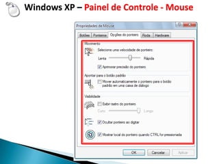 Windows XP – Painel de Controle - Mouse
 