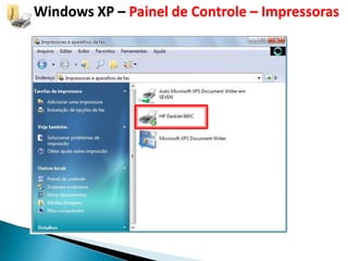 Windows XP – Painel de Controle – Impressoras
 
