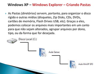    As Pastas (diretórios) servem, portanto, para organizar o disco
    rígido e outras mídias (disquetes, Zip Disks, CDs, DVDs,
    cartões de memória, Flash Drives USB, etc). Graças a eles,
    podemos colocar os arquivos mais importantes em um canto
    para que não sejam alterados, agrupar arquivos por dono,
    tipo, ou da forma que for desejada.
 