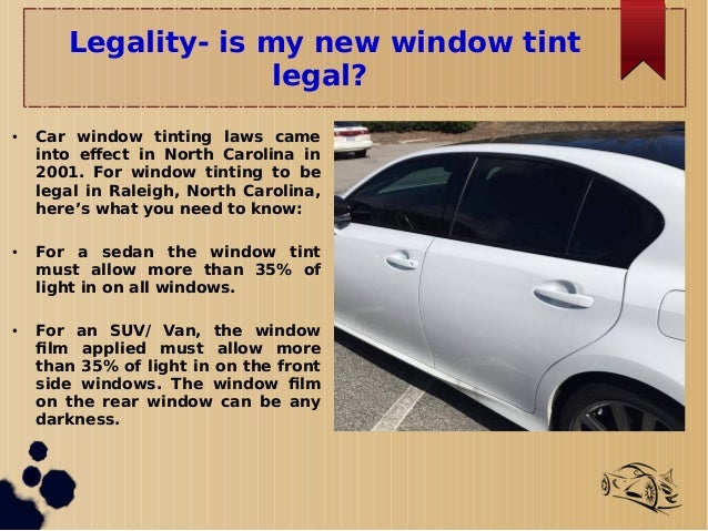 Legal Tint In Nc >> Tips For Choosing Best Window Tinting Film For Your Car Legal Tint In Nc >> Tips For Choosing Best Window Tinting Film For Your Car