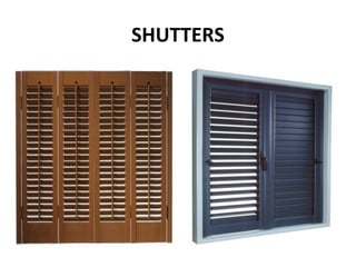 SHUTTERS
 
