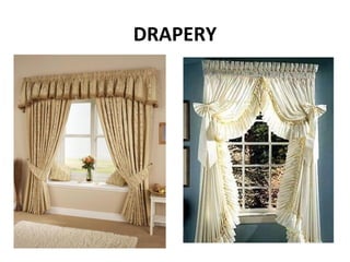DRAPERY
 
