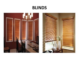 BLINDS
 
