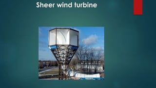 Sheer wind turbine
 