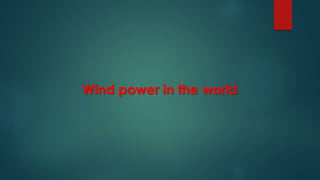 Wind power in the world
 