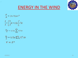 ENERGY IN THE WIND
-
9/4/2011 10
 
