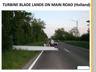 TURBINE BLADE LANDS ON MAIN ROAD (Holland)
created by Salim Solanki
 