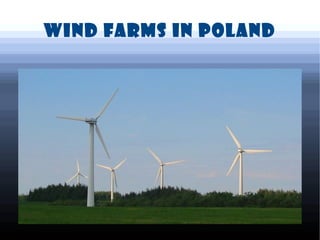 Wind farms in Poland
 