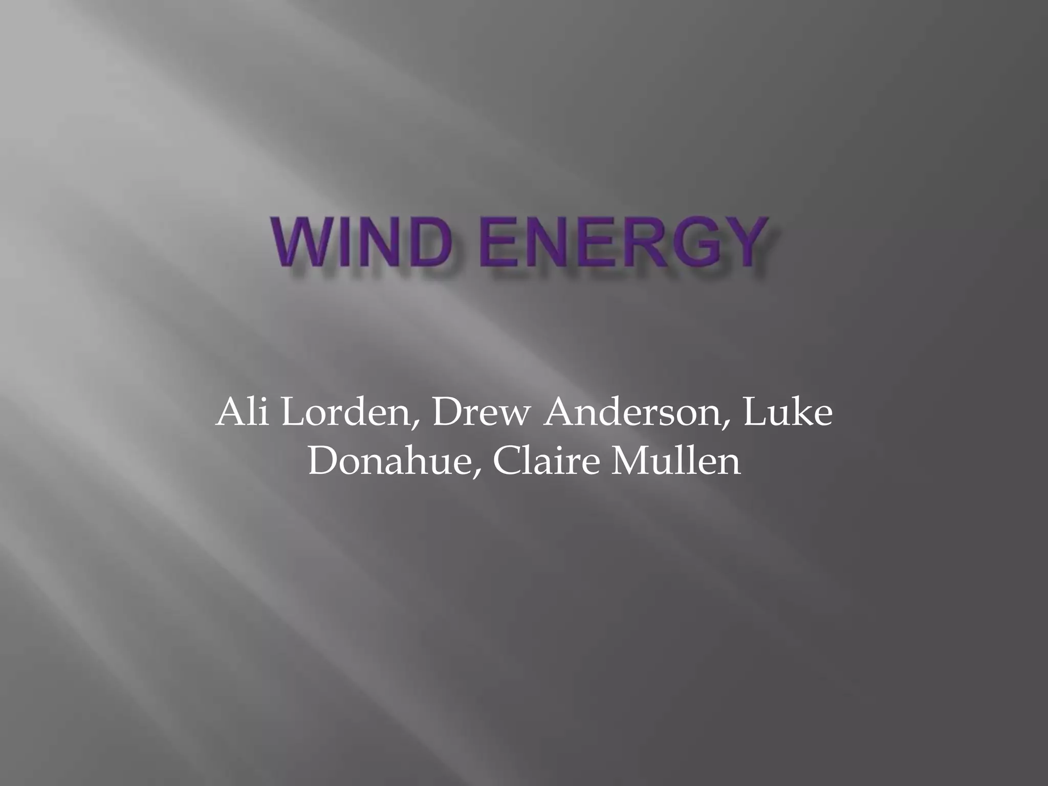 Wind EnergyAli Lorden, Drew Anderson, Luke Donahue, Claire Mullen