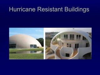 Wind resistant structures