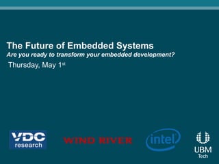 The Future of Embedded Systems
Are you ready to transform your embedded development?
Thursday, May 1st
 