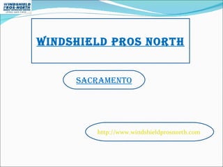Windshield Pros North http://www.windshieldprosnorth.com  SACRAMENTO 