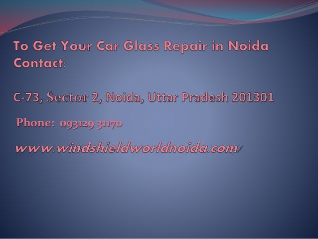 Windshield Replacement Near Me >> Windshield repair in Noida Windshield Replacement Near Me >> Windshield repair in Noida