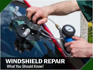 WindshieldRepair
– What You Should
Know!
 