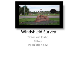  Windshield Survey Greenleaf Idaho  83626 Population 862  