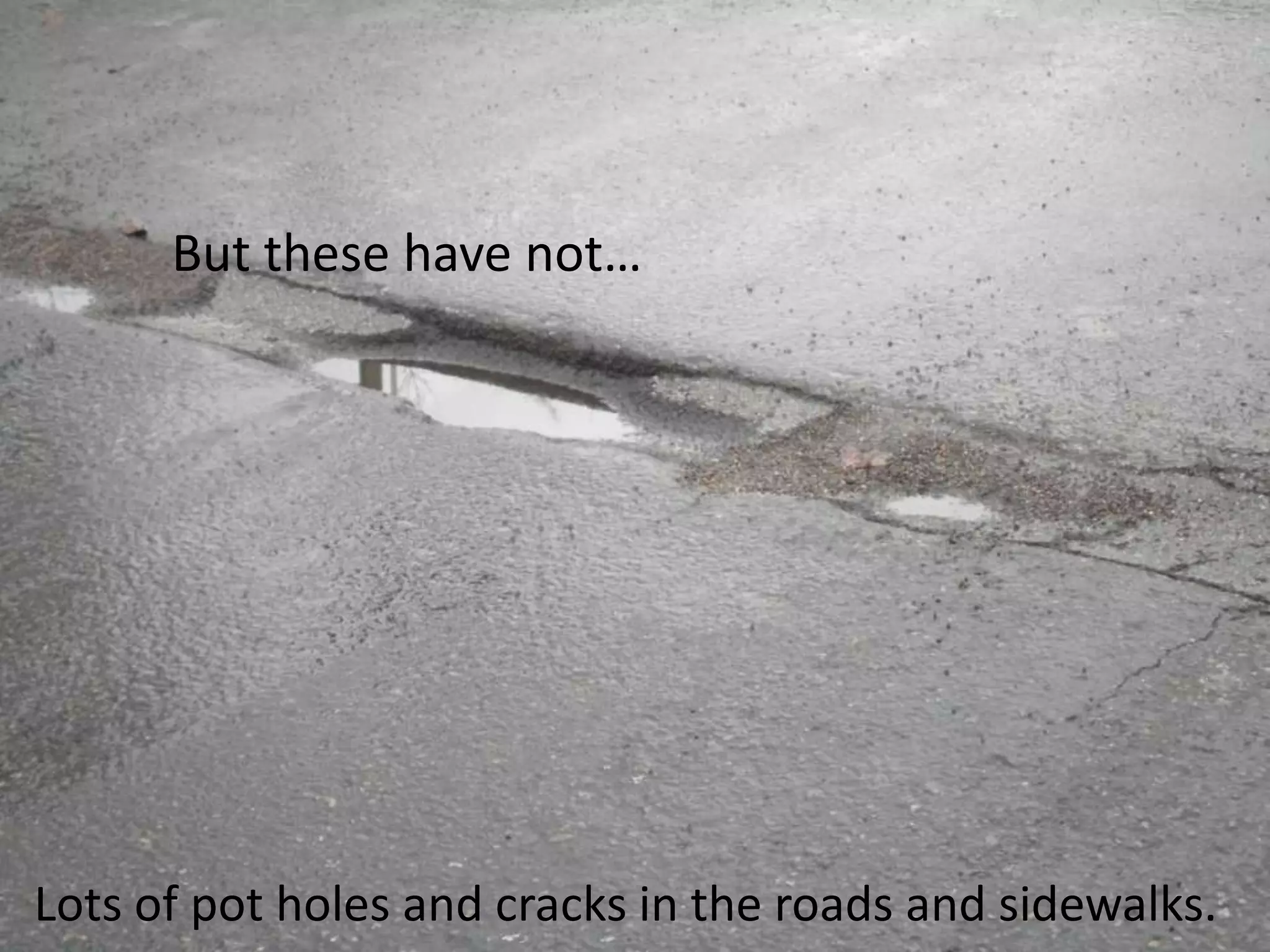 However, the inside roads could use some help.