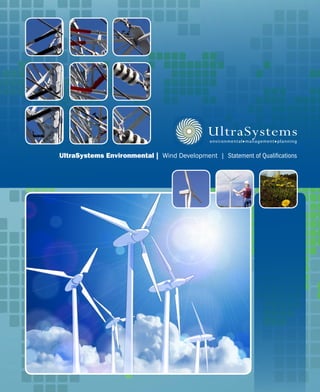 UltraSystems environmental | Wind Development | Statement of Qualifications
D –Statement of Qualifications
 