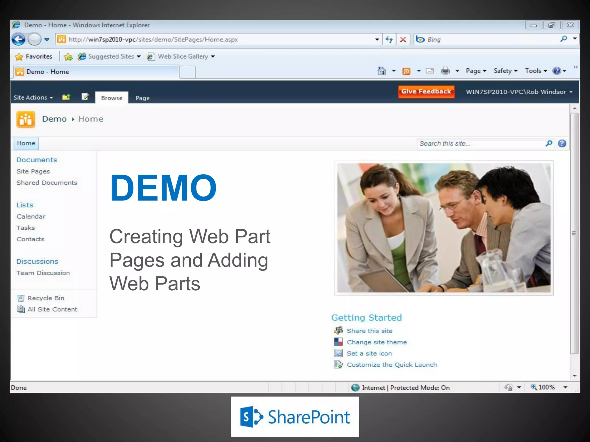 DEMO
Creating Web Part
Pages and Adding
Web Parts
 