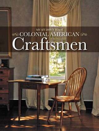 my Sit-Down WitH
Colonial ameriCan

Craftsmen
            By rex Hammock
 