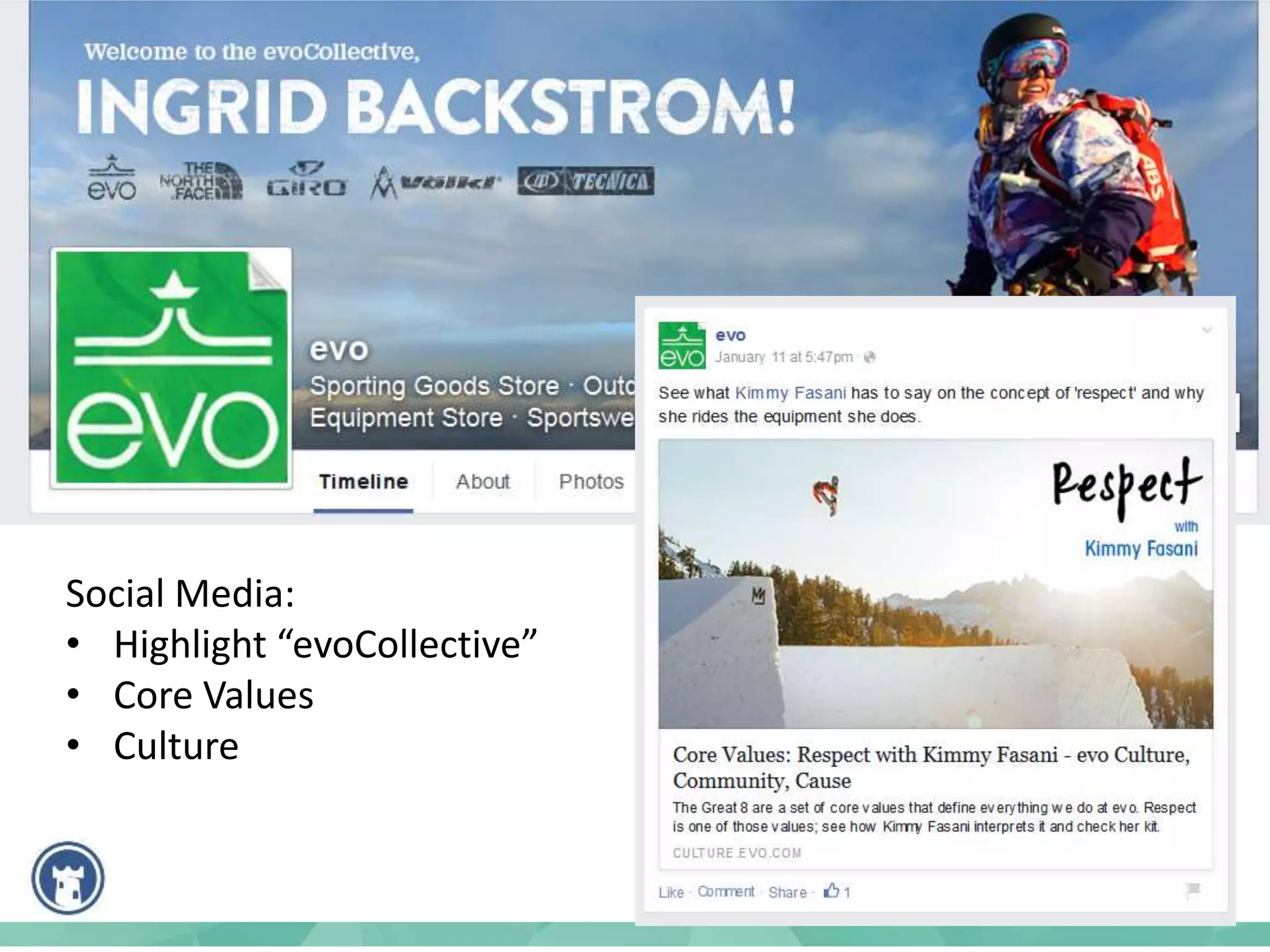 Social Media:
• Highlight “evoCollective”
• Core Values
• Culture
 