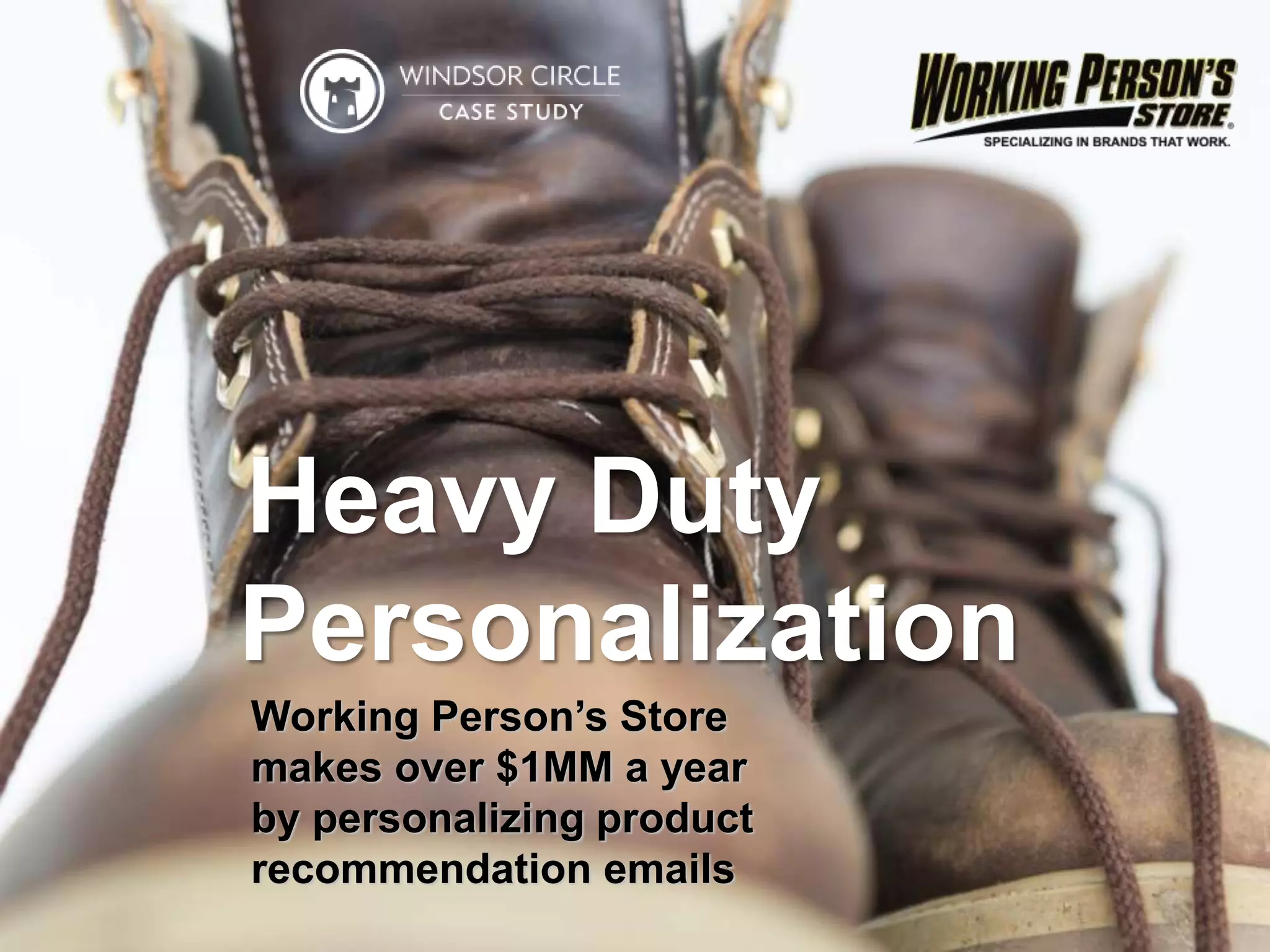 45
Retention, Perfectly Brewed
Working Person’s Store
makes over $1MM a year
by personalizing product
recommendation emails
Heavy Duty
Personalization
 