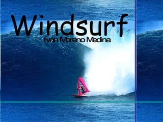 Windsurf Iván Moreno Medina 