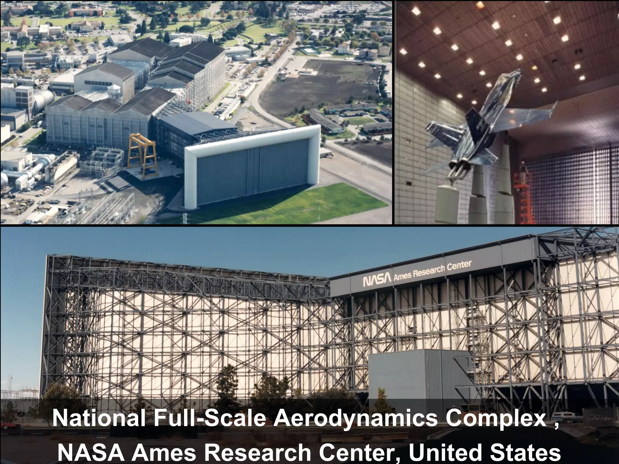 4/26
National Full-Scale Aerodynamics Complex ,
NASA Ames Research Center, United States
 