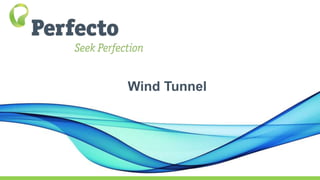 Wind Tunnel
 