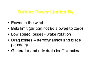 Twist & TaperSpeed through the air of a point on the blade changes with distance from hubTherefore, tip speed ratio varies as wellTo optimize angle of attack all along blade, it must twist from root to tipFastestFasterFast