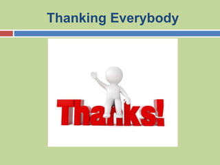 Thanking Everybody
 