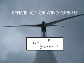 EFFICIENCY OF WIND TURBINE
 