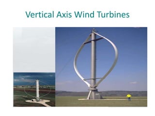 Vertical Axis Wind Turbines
 