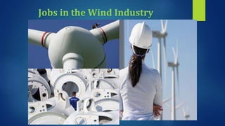 Jobs in the Wind Industry
 