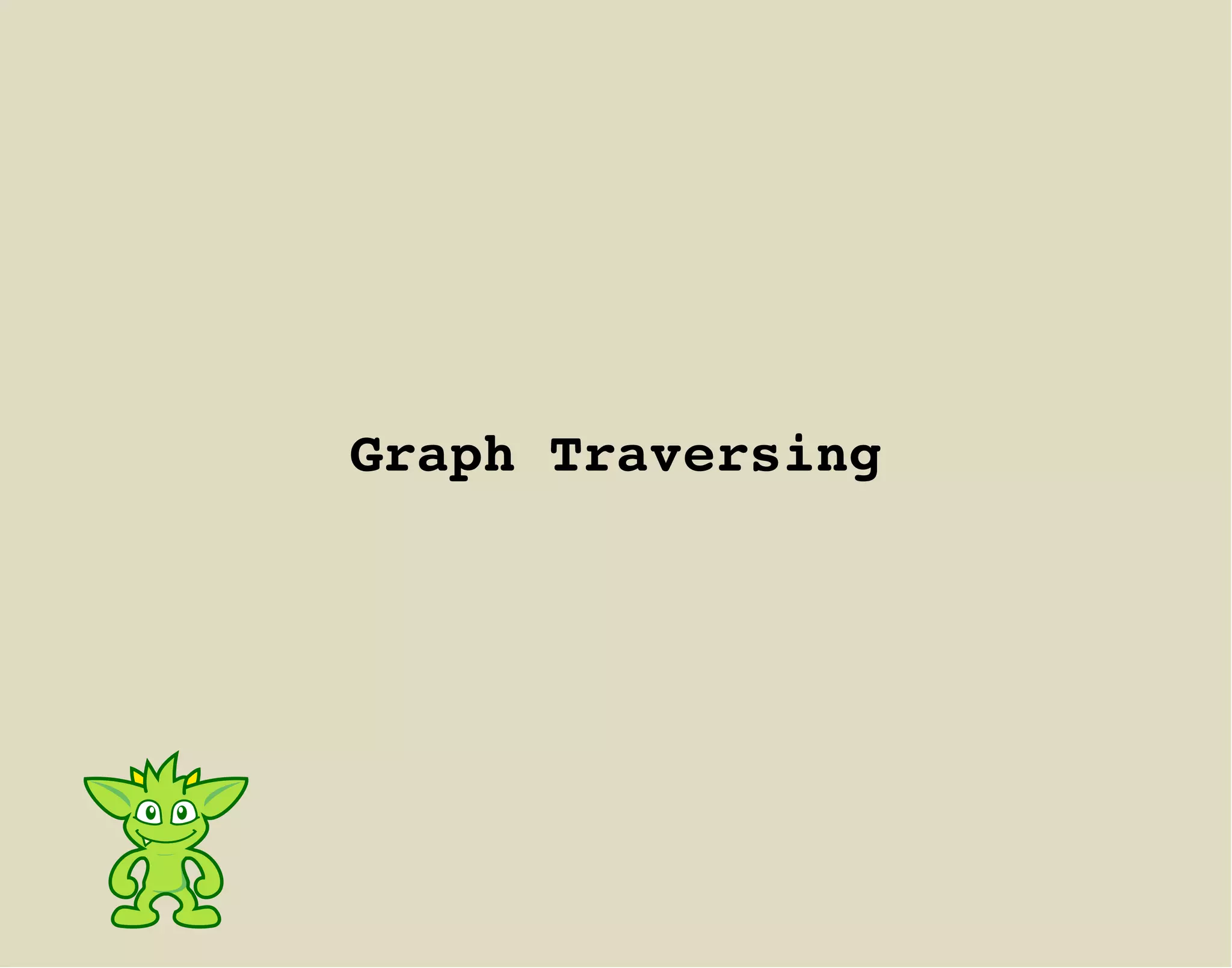 Graph Traversing
 