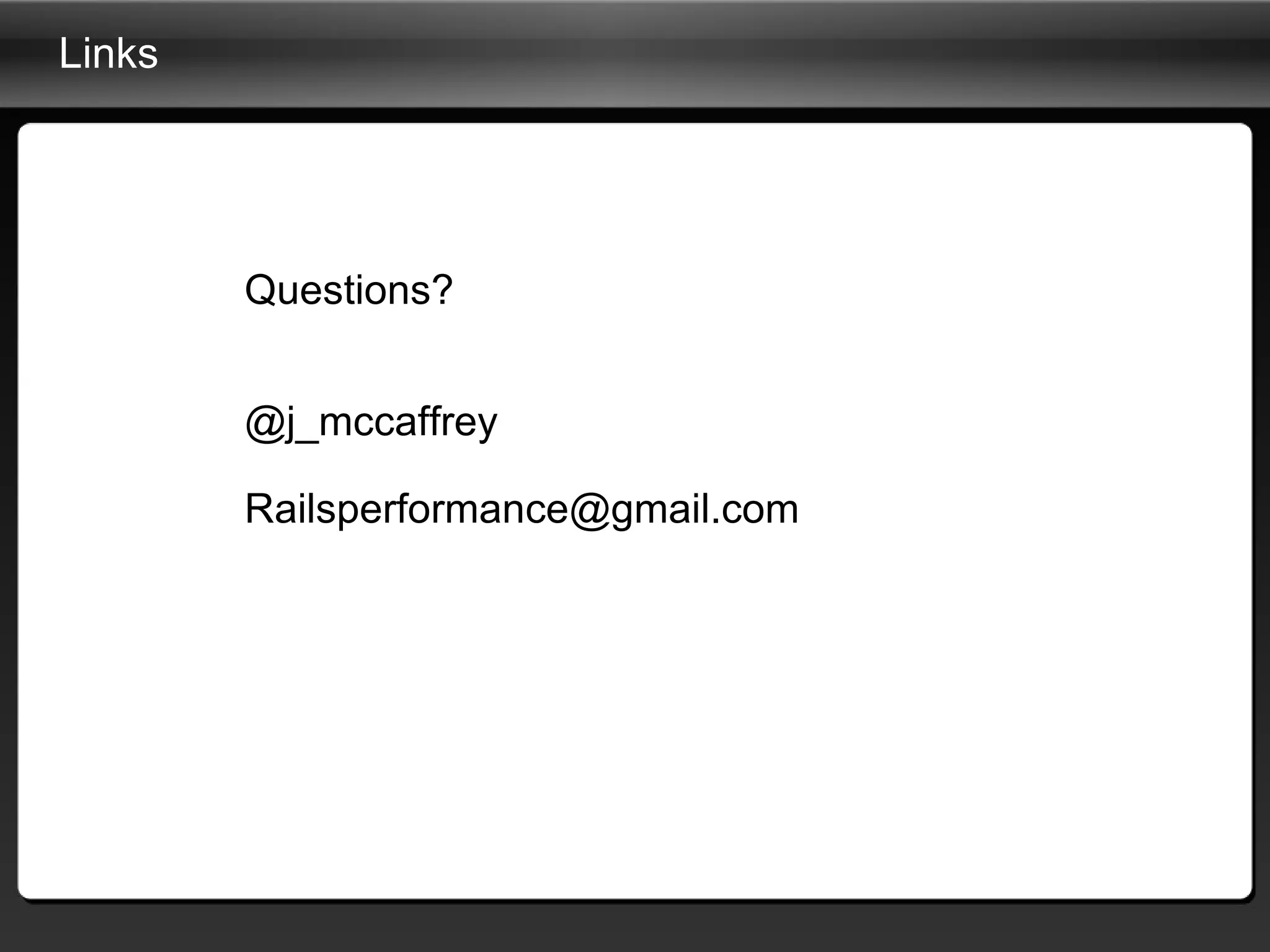 Links Questions? @j_mccaffrey [email_address] 