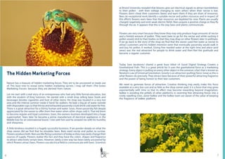 76
The Hidden Marketing Forces
Nature has a treasure of hidden marketing forces. They are to be uncovered or made use
of. ...