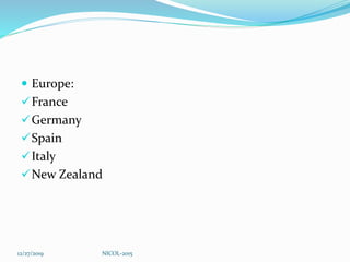  Europe:
France
Germany
Spain
Italy
New Zealand
12/27/2019 NICOL-2015
 