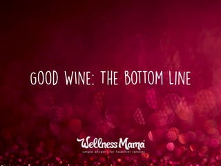 Good WIne: The bottom Line
 