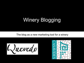 Winery Blogging The blog as a new marketing tool for a winery 