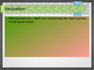 Ecological Interactions - Mutualism, Commensalism & Neutralism | PPT