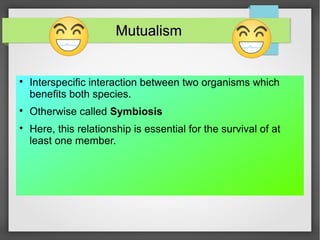Ecological Interactions - Mutualism, Commensalism & Neutralism