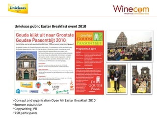 Uniekaas public Easter Breakfast event 2010




•Concept and organisation Open Air Easter Breakfast 2010
•Sponsor acquisition
•Copywriting, PR
•750 participants
 