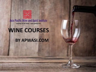 WINE COURSES
BY APWASI.COM
 