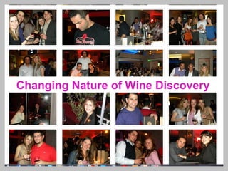 Changing nature of wine discovery
in Cyprus in line with current trends



Changing Nature of Wine Discovery
 