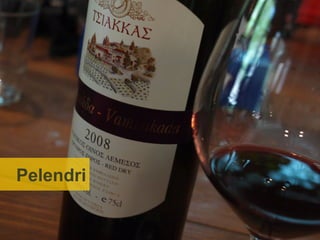 Expanding horizons of
  Maratheftiko or Vamvakada




Pelendri
 