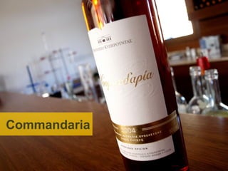 Commandaria revival
  consolidated by Kyperounda




Commandaria
 