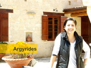 Generational Successes –
   Argyrides estates




Argyrides
 